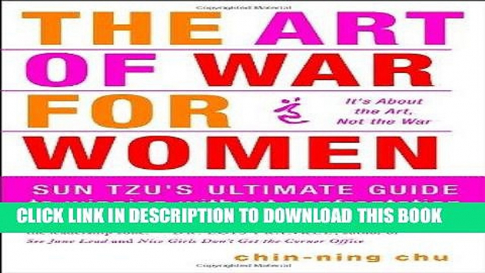 [Free Read] The Art of War for Women: Sun Tzu s Ultimate Guide to Winning Without Confrontation