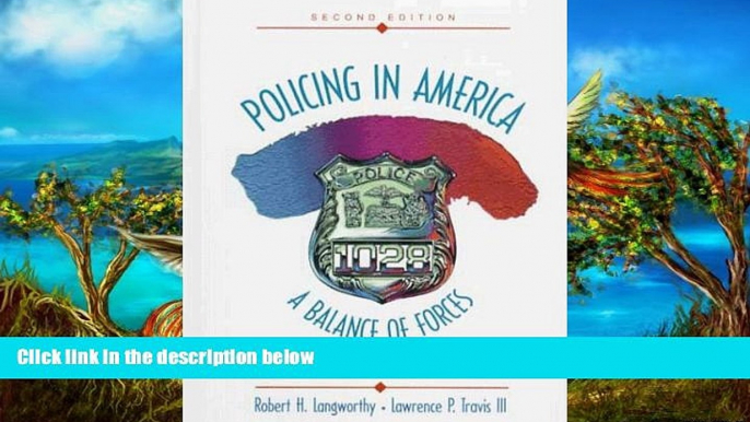 READ NOW  Policing in America: A Balance of Forces (2nd Edition)  Premium Ebooks Online Ebooks