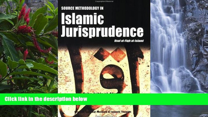 READ NOW  Source Methodology in Islamic Jurisprudence (The Usul of Islamic Fiqh)  Premium Ebooks