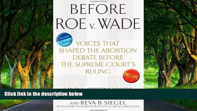 Full Online [PDF]  Before Roe v. Wade: Voices that Shaped the Abortion Debate Before the Supreme