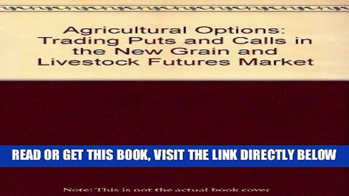 [Free Read] Agricultural Options: Trading Puts and Calls in the New Grain and Livestock Futures