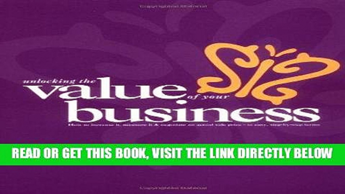 [Free Read] Business Valuation Manual - Unlocking The Value Of Your Business : How to increase it,