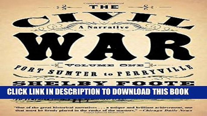 Read Now The Civil War: A Narrative: Volume 1: Fort Sumter to Perryville (Vintage Civil War