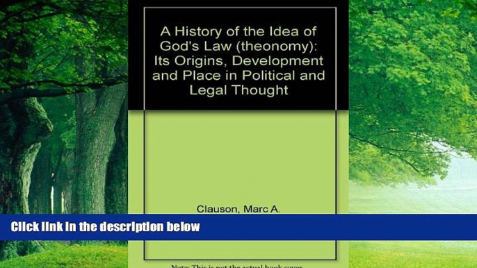 Books to Read  A History of the Idea of "God s Law" Theonomy: Its Origins, Development and Place