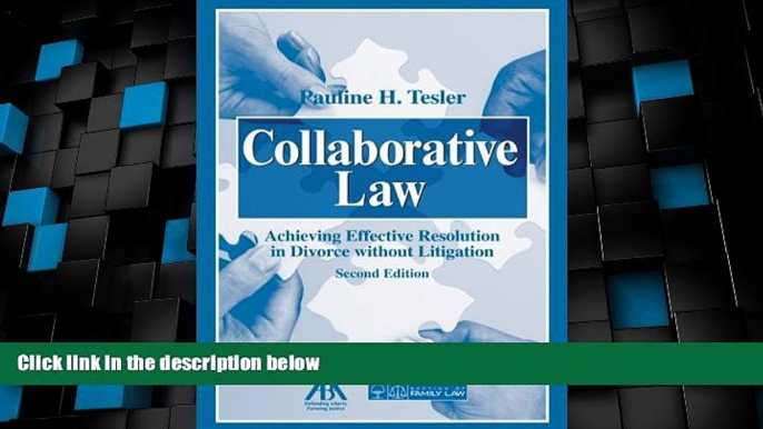 Big Deals  Collaborative Law: Achieving Effective Resolution Without Litigation  Full Read Most