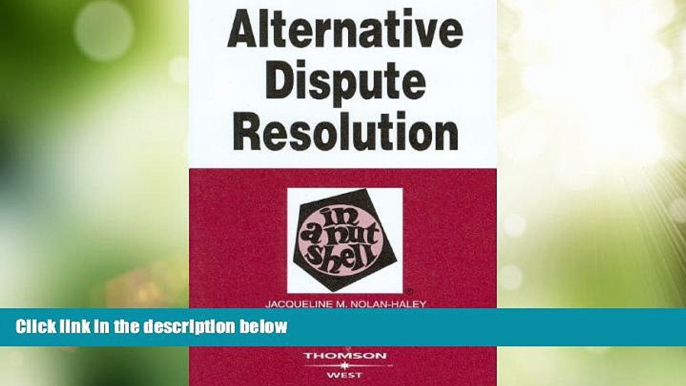 Big Deals  Alternative Dispute Resolution in a Nutshell (In a Nutshell (West Publishing))  Best