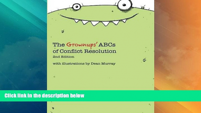 Big Deals  The Grownups  ABCs of Conflict Resolution  Full Read Most Wanted