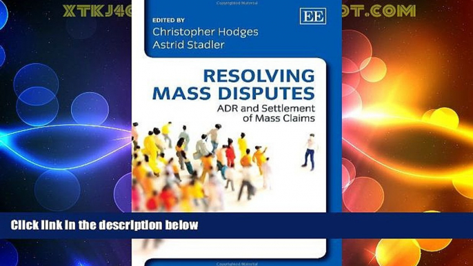 Big Deals  Resolving Mass Disputes: ADR and Settlement of Mass Claims  Best Seller Books Best Seller