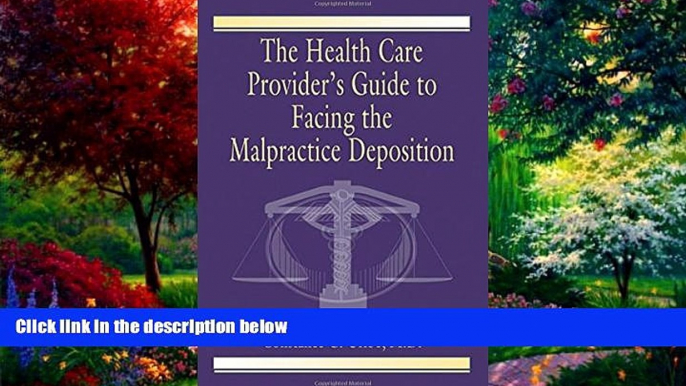 Books to Read  The Health Care Provider s Guide to Facing the Malpractice Deposition  Best Seller