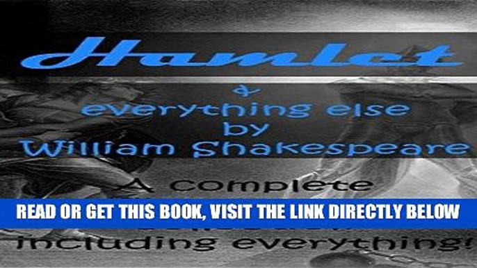 [EBOOK] DOWNLOAD Hamlet   everything else by William Shakespeare: A complete Shakespeare