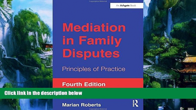 Big Deals  Mediation in Family Disputes: Principles of Practice  Best Seller Books Most Wanted