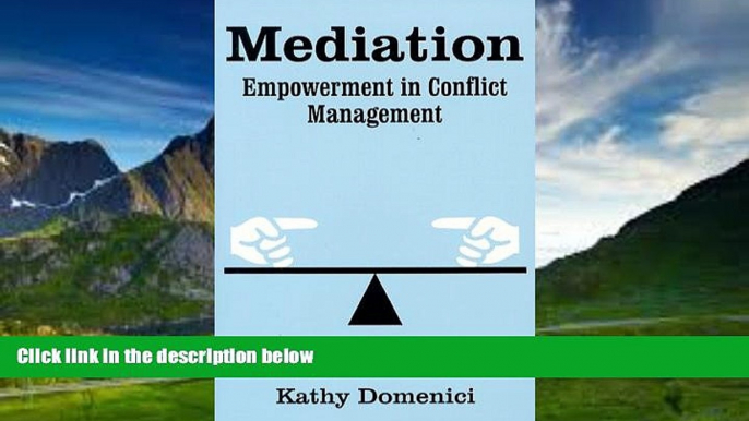 Big Deals  Mediation: Empowerment in Conflict Management  Full Ebooks Most Wanted