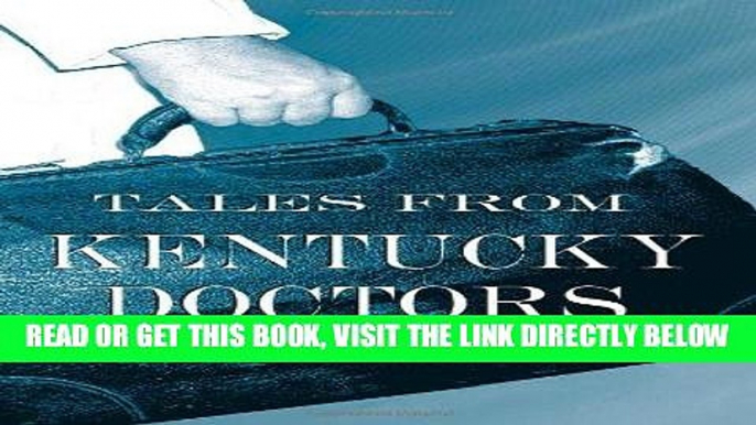 [READ] EBOOK Tales from Kentucky Doctors ONLINE COLLECTION