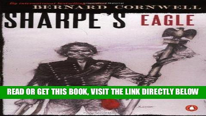 [DOWNLOAD] PDF Sharpe s Eagle (Richard Sharpe s Adventure Series #2) Collection BEST SELLER