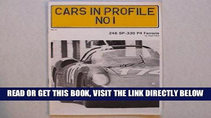 [READ] EBOOK Cars in Profile No. 1: 246 SP - 330 P4 Ferraris ONLINE COLLECTION