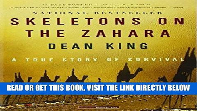 [EBOOK] DOWNLOAD Skeletons on the Zahara: A True Story of Survival READ NOW