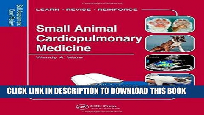 [READ] EBOOK Small Animal Cardiopulmonary Medicine: Self-Assessment Color Review (Veterinary