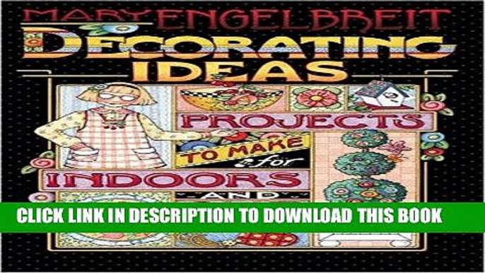 Best Seller Mary Engelbreit Decorating Ideas: Projects to Make for Indoors and Out Free Read