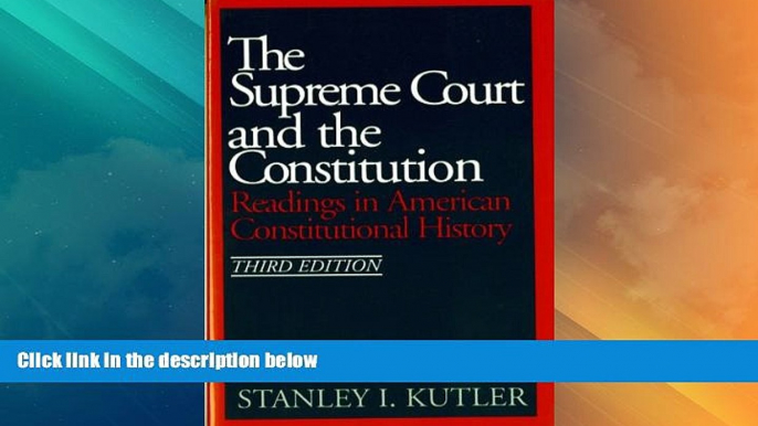 Big Deals  The Supreme Court and The Constitution: Readings in American Constitutional History