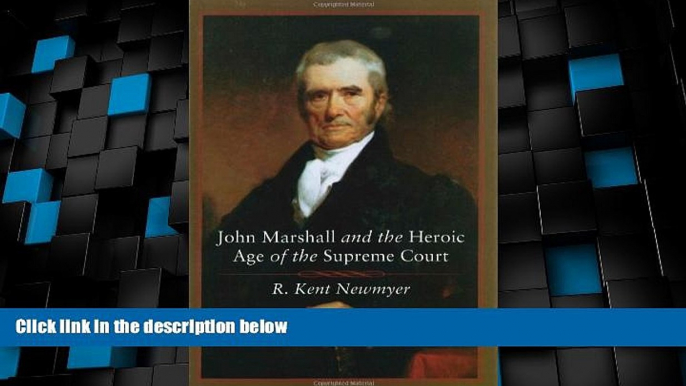 Big Deals  John Marshall and the Heroic Age of the Supreme Court (Southern Biography Series)  Best