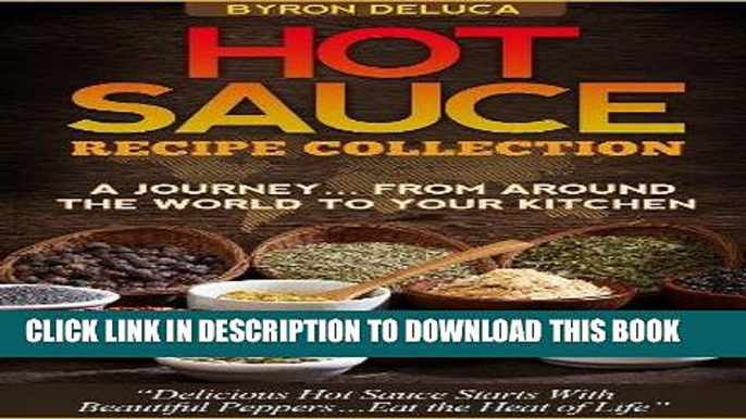 [PDF] Hot Sauce Recipe Collection- A Journey From Around The World to Your Table Full Collection