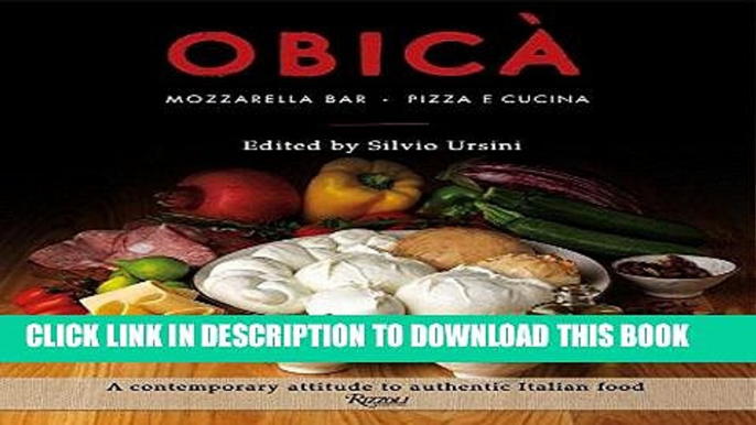 [PDF] Obica: Mozzarella Bar. Pizza e Cucina. The Cookbook Full Online