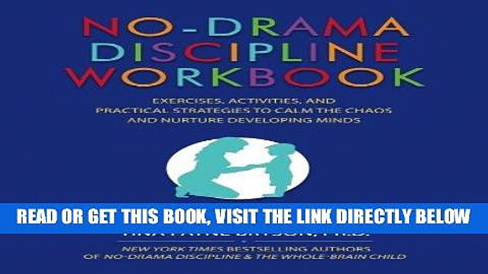 [FREE] EBOOK No-Drama Discipline Workbook: Exercises, Activities, and Practical Strategies to Calm