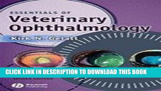 [READ] EBOOK Essentials of Veterinary Ophthalmology (2nd, 08) by Gelatt, Kirk N [Paperback (2008)]