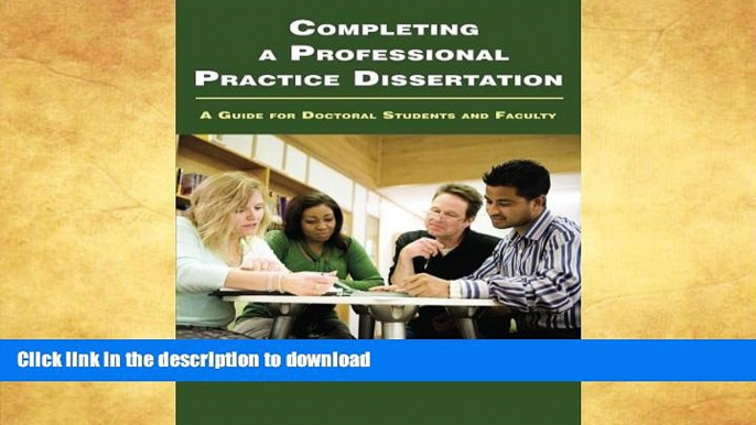 FAVORITE BOOK  Completing a Professional Practice Dissertation: A Guide for Doctoral Students and