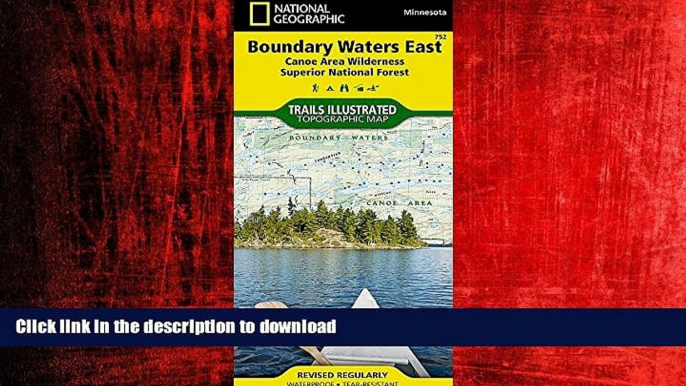 READ THE NEW BOOK Boundary Waters East [Canoe Area Wilderness, Superior National Forest] (National