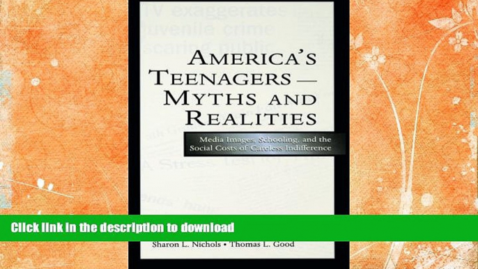 GET PDF  America s Teenagers--Myths and Realities: Media Images, Schooling, and the Social Costs