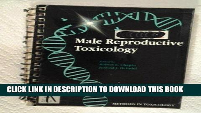 [FREE] EBOOK Methods in Toxicology, Volume 3A: Male Reproductive Toxicology ONLINE COLLECTION