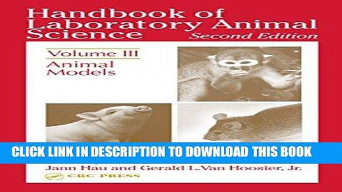 [FREE] EBOOK Handbook of Laboratory Animal Science, Second Edition: Animal Models, Volume III: 3