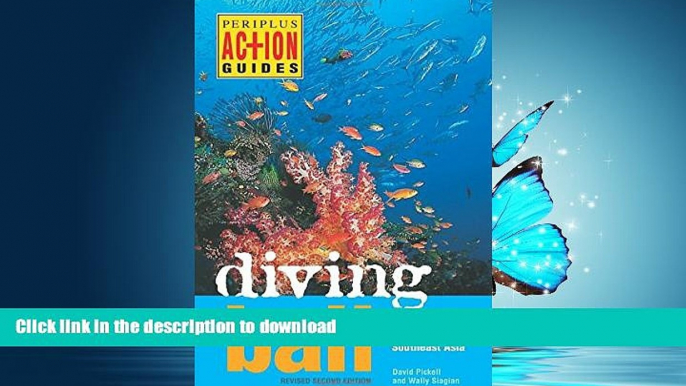 READ THE NEW BOOK Diving Bali: The Underwater Jewel of Southeast Asia (Periplus Action Guides)