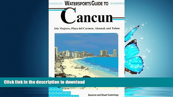 READ PDF Lonely Planet Watersports Guide to Cancun: Isla Mujeres, Playa Del Carmen, Akumal, and