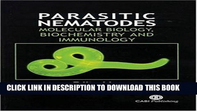 [FREE] EBOOK Parasitic Nematodes: Molecular Biology, Biochemistry and Immunology (Cabi) ONLINE