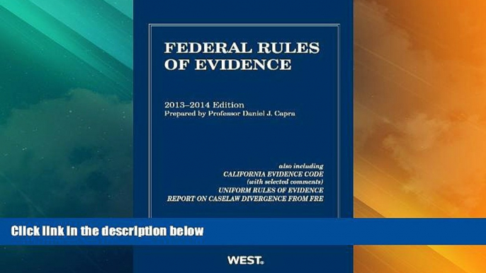 Big Deals  Federal Rules of Evidence, 2013-2014 with Evidence Map (Selected Statutes)  Best Seller