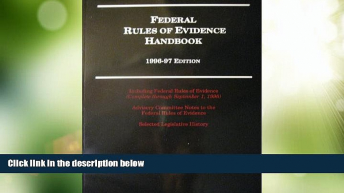 Big Deals  Federal Rules of Evidence Handbook  Full Read Most Wanted