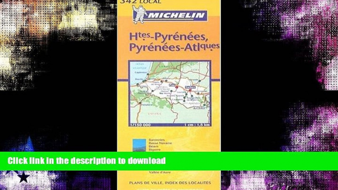 GET PDF  Michelin Hautes-Pyrenees, Pyrenees-Atlantiques: Includes Plans for Pau,