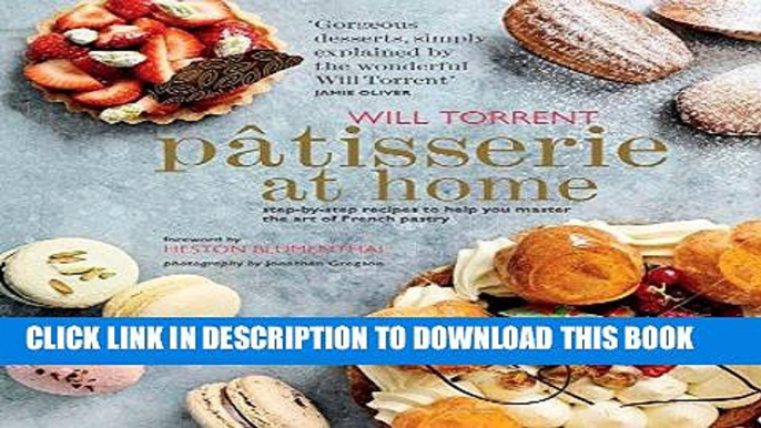 Best Seller Patisserie at Home: Step-by-step recipes to help you master the art of French pastry