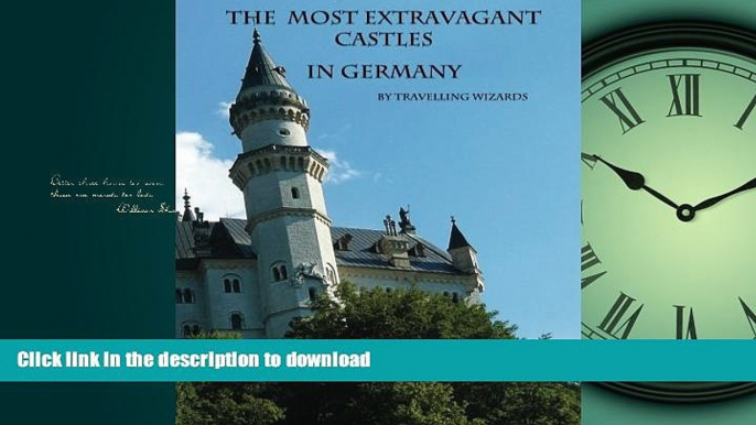 READ  The Most Extravagant Castles  in Germany: The Most Extravagant Castles and Palaces in