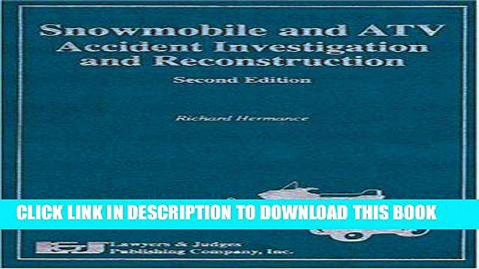 [PDF] Snowmobile and ATV Accident Investigation and Reconstruction, Second Edition Popular Online