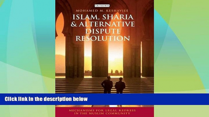 Must Have PDF  Islam, Sharia and Alternative Dispute Resolution: Mechanisms for Legal Redress in