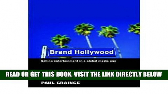 [Free Read] Brand Hollywood: Selling Entertainment in a Global Media Age (Paperback) - Common Free