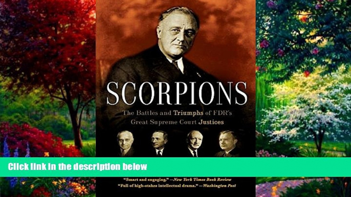 Big Deals  Scorpions: The Battles and Triumphs of FDR s Great Supreme Court Justices  Best Seller