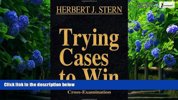 Books to Read  Trying Cases to Win Vol. 3: Cross-Examination  Full Ebooks Most Wanted