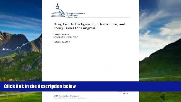 Books to Read  Drug Courts: Background, Effectiveness, and Policy Issues for Congress  Best Seller