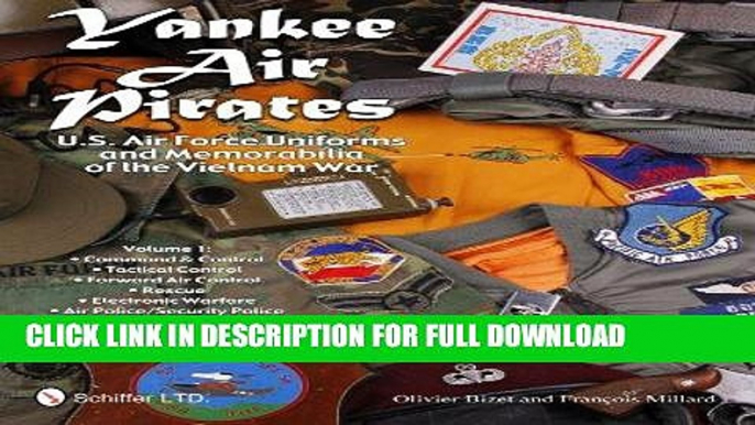 Read Now Yankee Air Pirates: Command   Control, Tactical Control, Forward Air Control, Rescue,