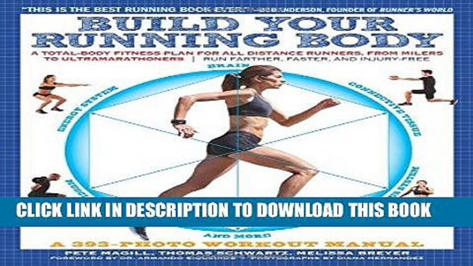 Read Now Build Your Running Body: A Total-Body Fitness Plan for All Distance Runners, from Milers