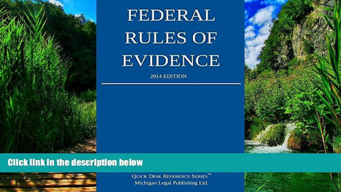 Big Deals  Federal Rules of Evidence: 2014 Edition  Full Ebooks Best Seller